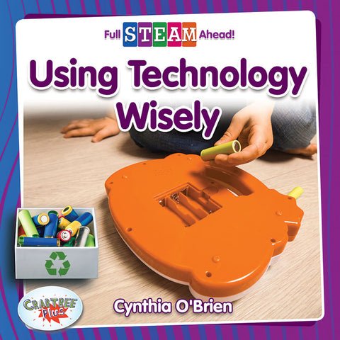Using Technology Wisely by O'Brien, Cynthia