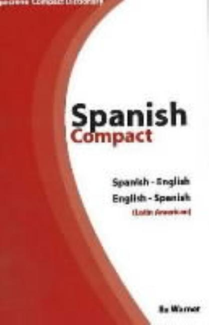 Spanish-English/English-Spanish Compact Dictionary by Warner, Ila