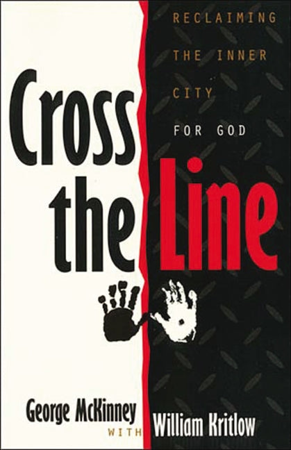 Cross the Line: Reclaiming the Inner City for God