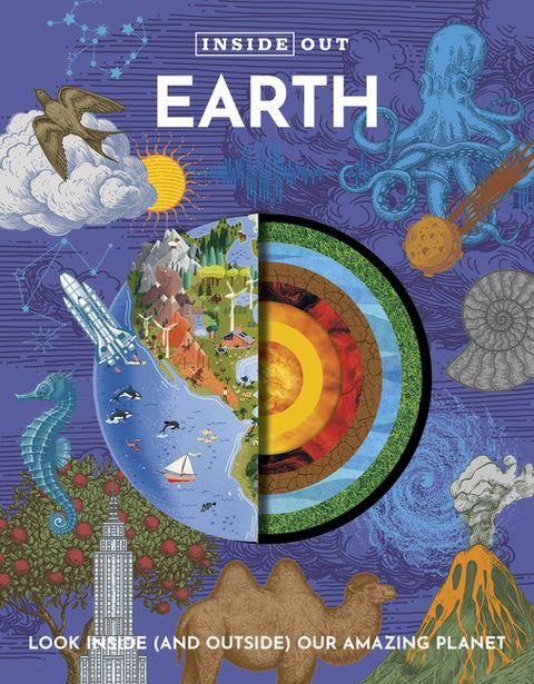 Inside Out Earth: Look Inside (and Outside) Our Amazing Planet by Editors of Chartwell Books