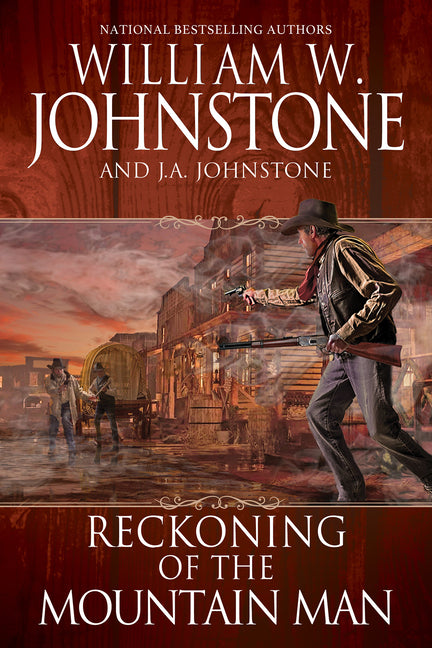 Reckoning of the Mountain Man by Johnstone, William W.