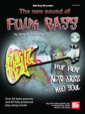 The New Sound of Funk Bass [With CD] by Des Pres, Josquin