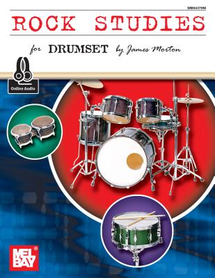 Rock Studies for Drumset by James Morton