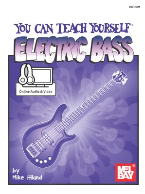 You Can Teach Yourself Electric Bass by Mike, Hiland