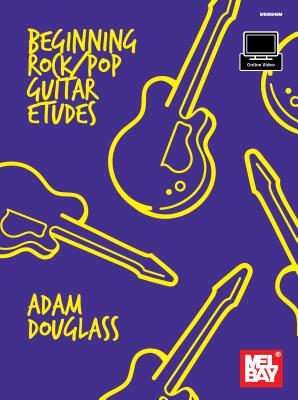 Beginning Rock/Pop Guitar Etudes by Douglass, Adam