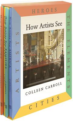 How Artists See 4-Volume Set III: Heroes, the Elements, Cities, Artists by Carroll, Colleen