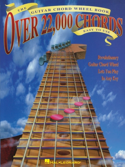 The Guitar Chord Wheel Book: Over 22,000 Chords!