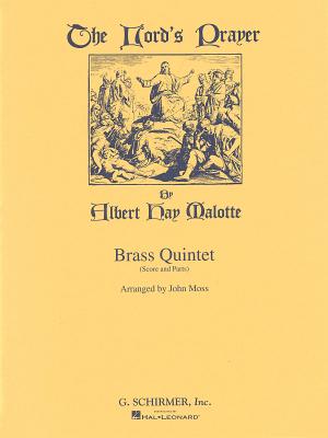 The Lord's Prayer: Brass Quintet by Malotte, Albert Hay