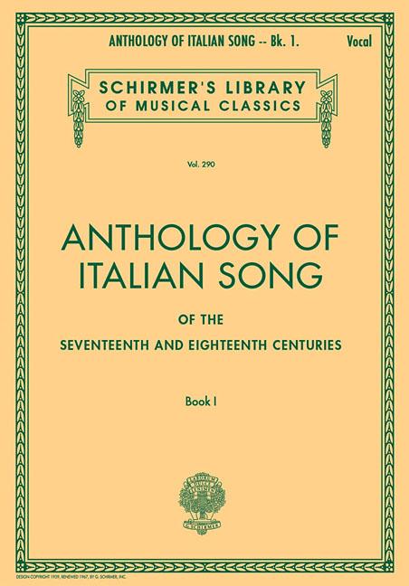 Anthology of Italian Song of the 17th and 18th Centuries - Book I: Schirmer Library of Classics Volume 290