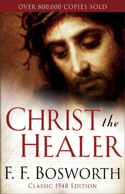 Christ the Healer by Bosworth, F. F.