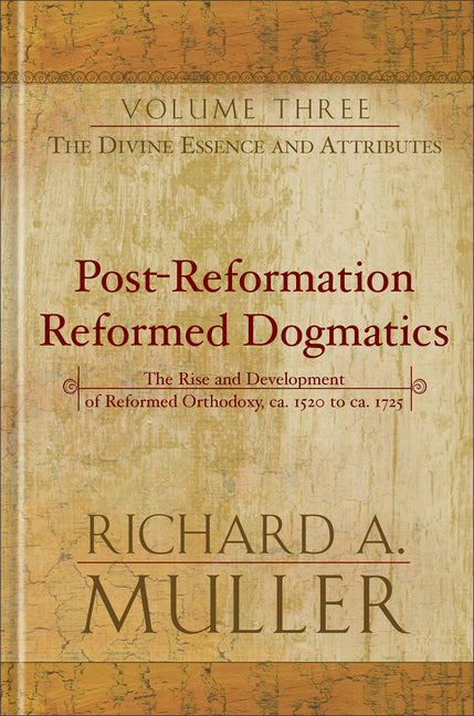 The Divine Essence and Attributes by Muller, Richard A.