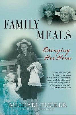 Family Meals: Bringing Her Home by Tucker, Michael