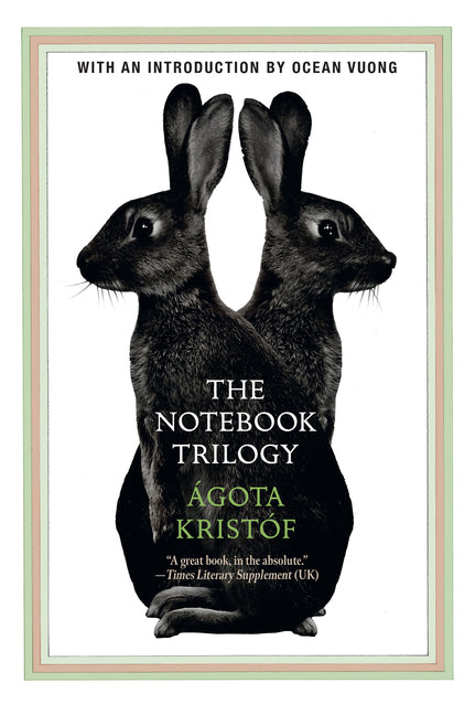 The Notebook Trilogy: The Notebook, the Proof, the Third Lie by KristÃ³f, Ãgota