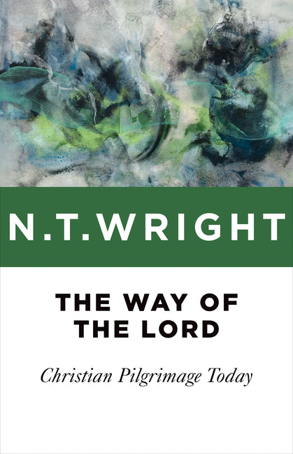 Way of the Lord: Christian Pilgrimage Today