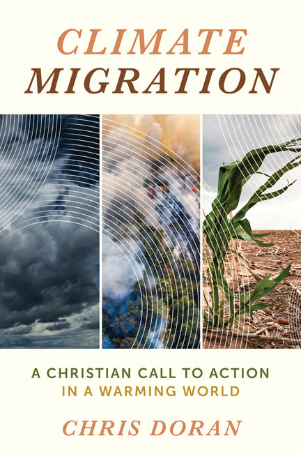 Climate Migration: A Christian Call to Action in a Warming World
