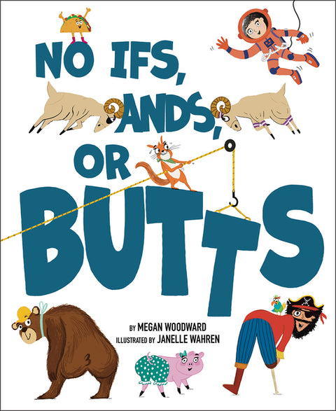 No Ifs, Ands, or Butts by Woodward, Megan