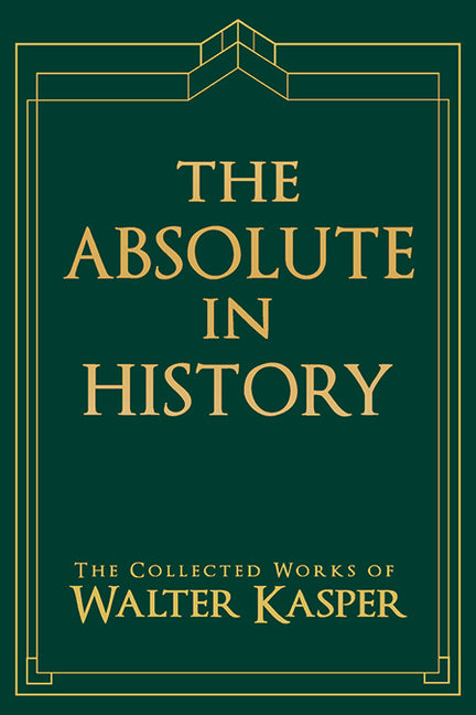 The Absolute in History: The Philosophy and Theology of History in Schelling's Late Philosophy