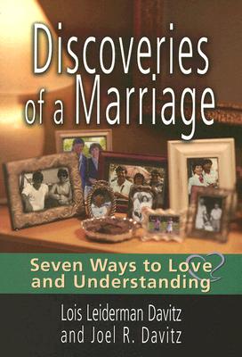 Discoveries of a Marriage: Seven Ways to Love and Understanding by Davitz, Lois Leiderman