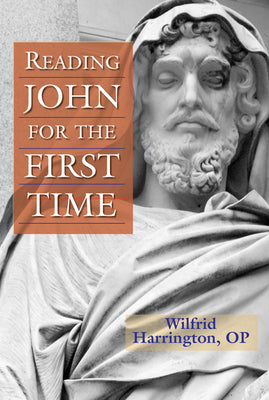 Reading John for the First Time by Harrington, Wilfrid J.