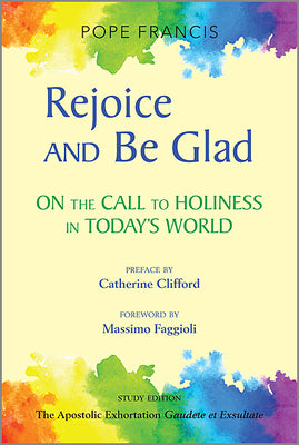 Rejoice and Be Glad: On the Call to Holiness in Today's World