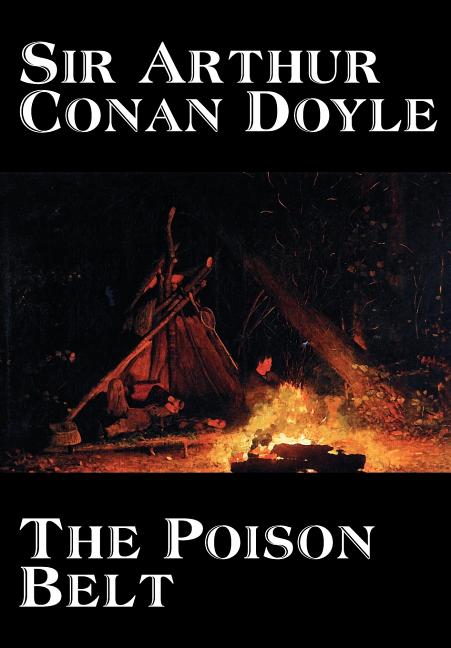 The Poison Belt by Arthur Conan Doyle, Fiction, Classics