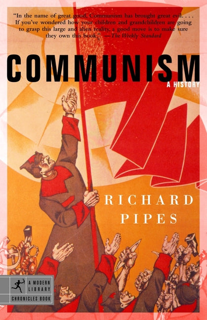 Communism: A History by Pipes, Richard