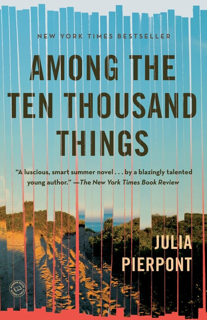 Among the Ten Thousand Things by Pierpont, Julia