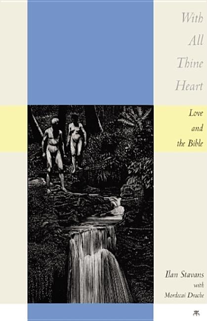 With All Thine Heart: Love and the Bible