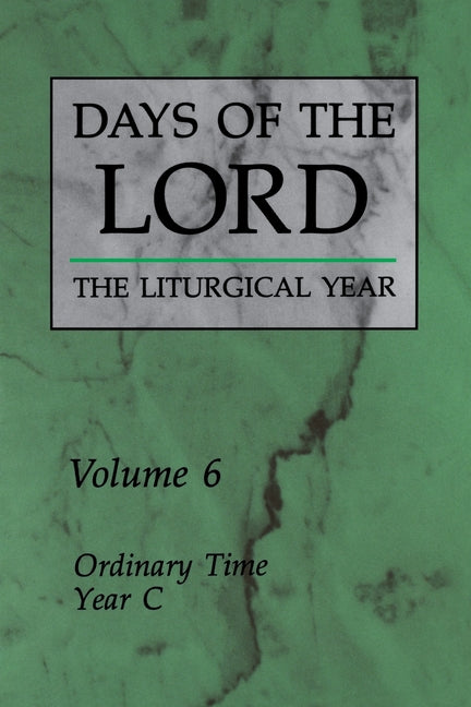 Days of the Lord: Volume 6: Ordinary Time, Year C Volume 6