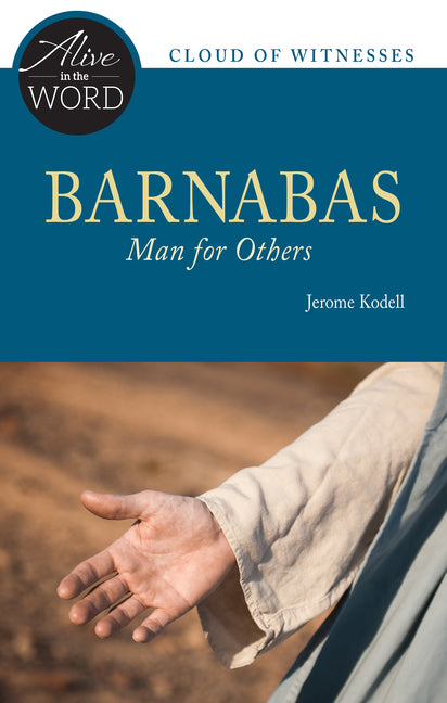 Barnabas, Man for Others by Kodell, Jerome