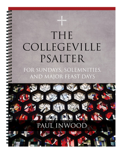 The Collegeville Psalter: For Sundays, Solemnities, and Major Feast Days by Inwood, Paul