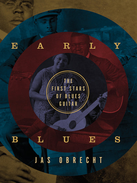 Early Blues: The First Stars of Blues Guitar by Obrecht, Jas