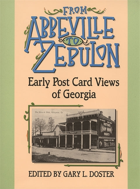 From Abbeville to Zebulon: Early Post Card Views of Georgia