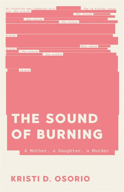 The Sound of Burning: A Mother, a Daughter, a Murder