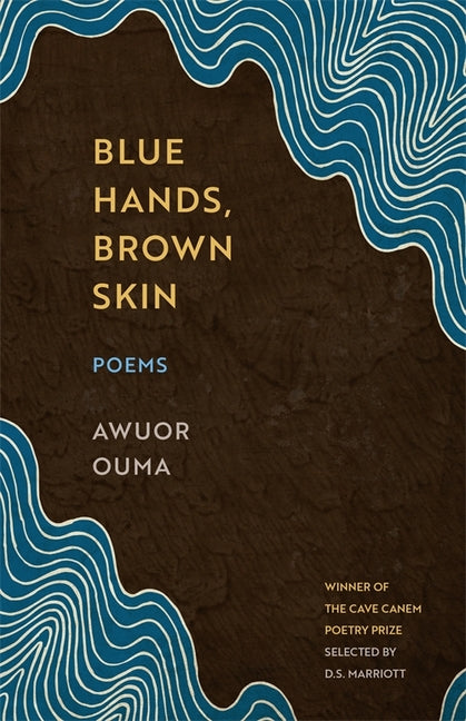 Blue Hands, Brown Skin: Poems by Ouma, Awuor