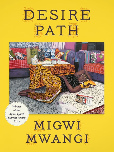 Desire Path: Poems by Mwangi, Migwi