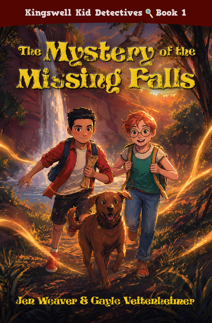 The Mystery of the Missing Falls (Kingswell Kid Detectives #1) by Weaver, Jen
