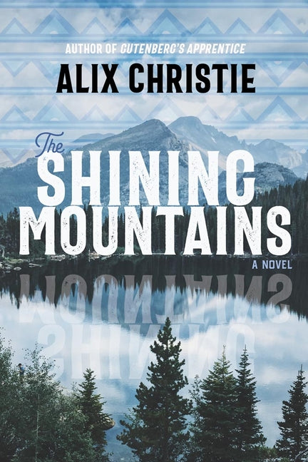 The Shining Mountains by Christie, Alix
