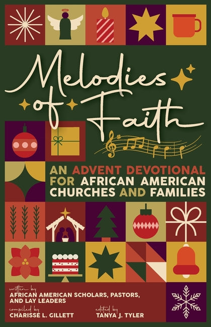Melodies of Faith: An Advent Devotional for African American Churches & Families by Gillett, Charisse L.