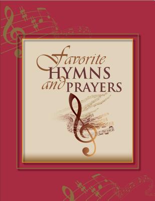 Favorite Hymns and Prayers by Chalice Press