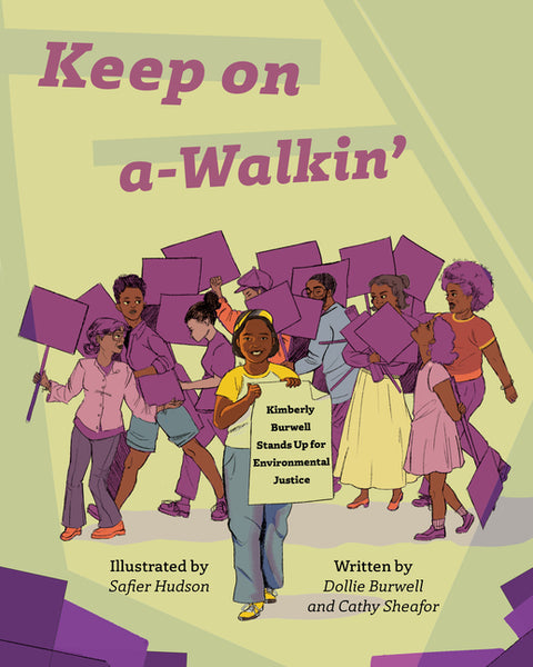 Keep on A-Walkin': Kimberly Burwell Stands Up for Environmental Justice by Burwell, Dollie B.