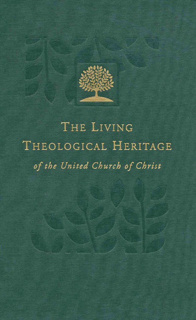 Colonial and National Beginnings: Volume 3, the Living Theological Heritage of the United Church of Christ by Zikmund, Barbara Brown