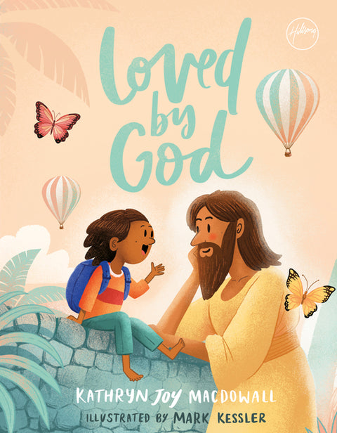 Loved by God by Macdowall, Kathryn Joy