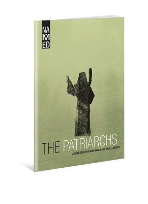 Named: The Patriarchs: A Workbook for Individuals and Small Groups by Beacon Hill