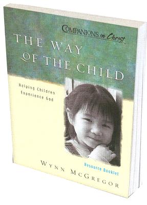 The Way of the Child: Resource Booklet: Reproducible Pages for the Way of the Child Sessions by Upper Room Books