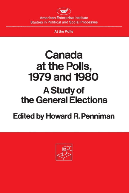 Canada at the Polls, 1979 and 1980:: A Study of the General Elections