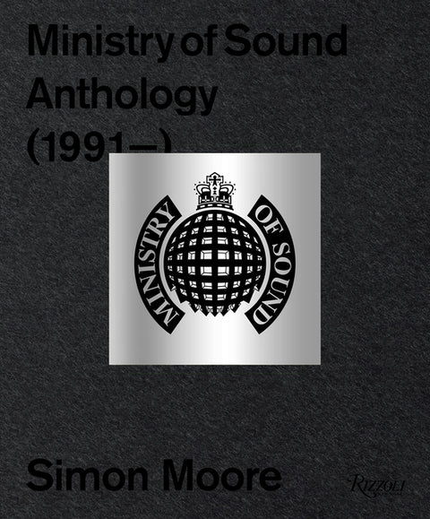 Ministry of Sound: Anthology by Moore, Simon