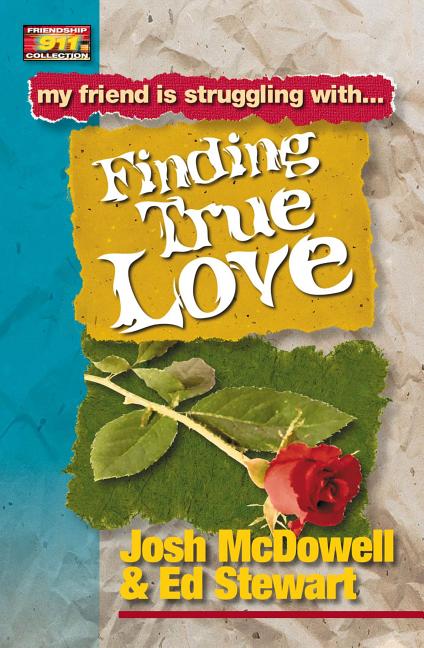 Friendship 911 Collection: My Friend Is Struggling With.. Finding True Love