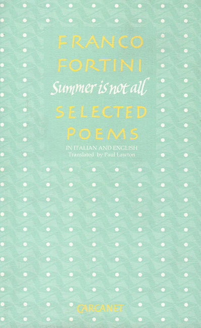Summer Is Not All by Fortini, Franco