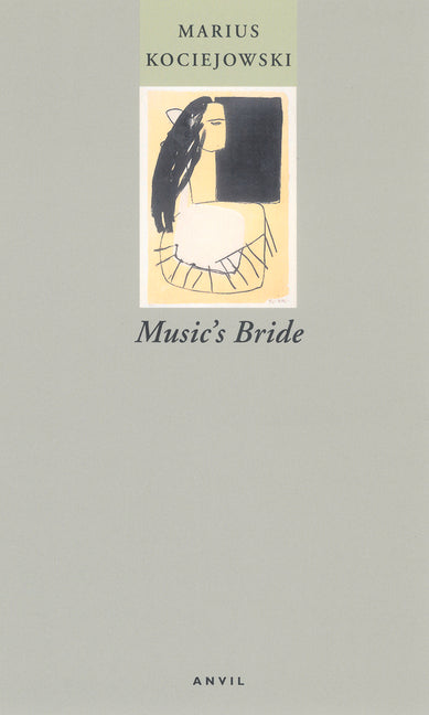 Music's Bride by Kociejowski, Marius
